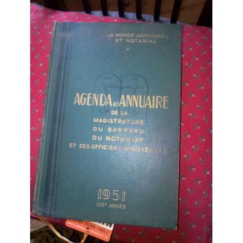 Agenda Et Annuaire De La Magistrature, Du Barreau, Du Notariat Et Des Officiers Ministériels 1951