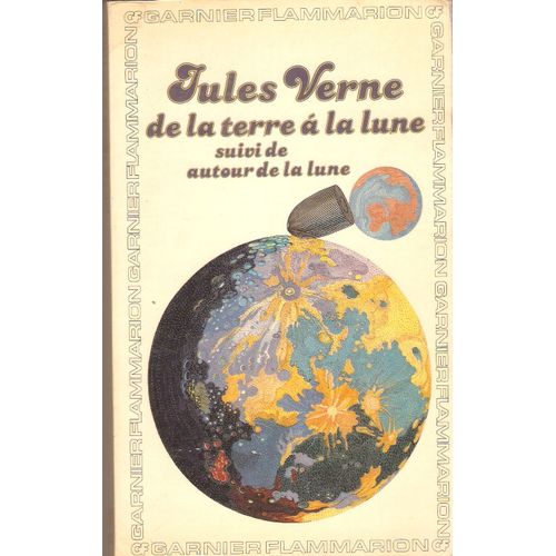 De La Terre À La Lune, Suivi De Autour De La Lune