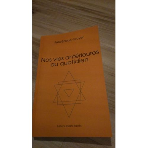 Nos Vies Antérieures Au Quotidien