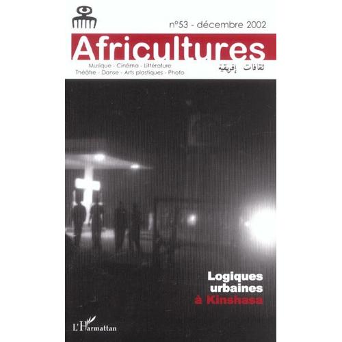 Africultures N° 53, Décembre 2002 - Logiques Urbaines À Kinshasa