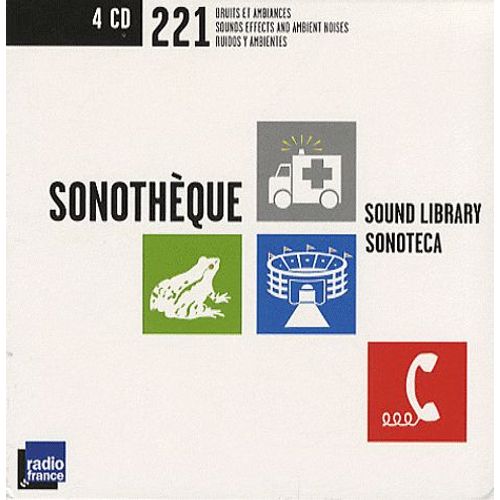 Sonothèque - 221 Bruits Et Ambiances (4cd Audio)