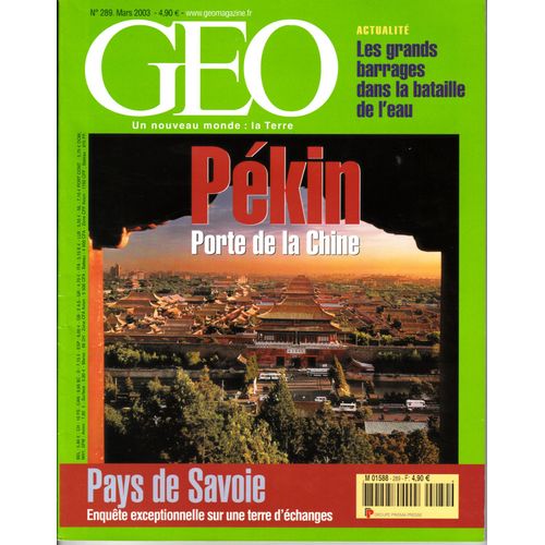 Geo N°289 Du 01/03/2003 : Pékin - Grands Barrages - Cacatoès - Pays De Savoie
