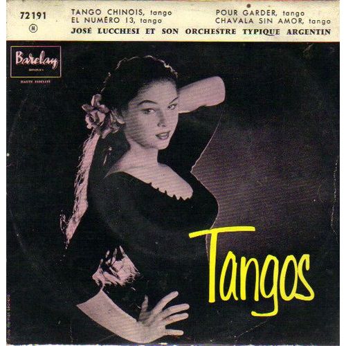 Tangos : Tango Chinois / Pour Garder / El Numero 13 / Chavala Sin Amor