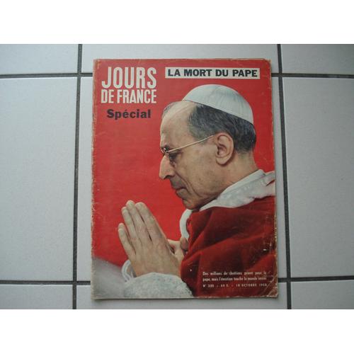 Jours De France Spécial La Mort Du Pape Pie Xii Octobre 1958