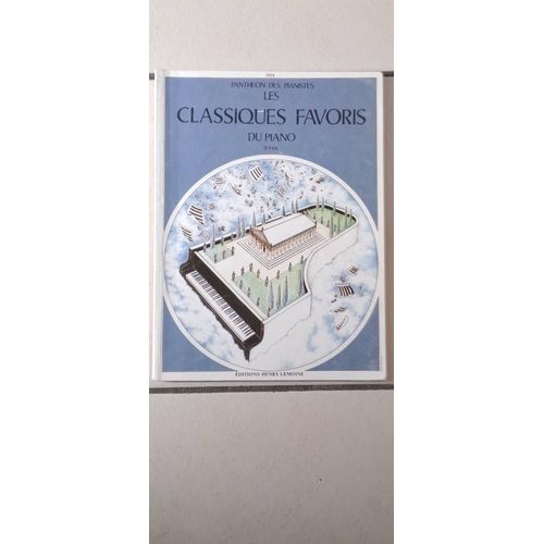 Pantheon Des Pianistes - Les Classiques Favoris Du Piano - 2e Vol. - Edition Henry Lemoine