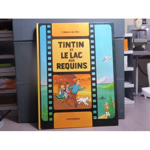 Tintin Et Le Lac Aux Requins. - L'album