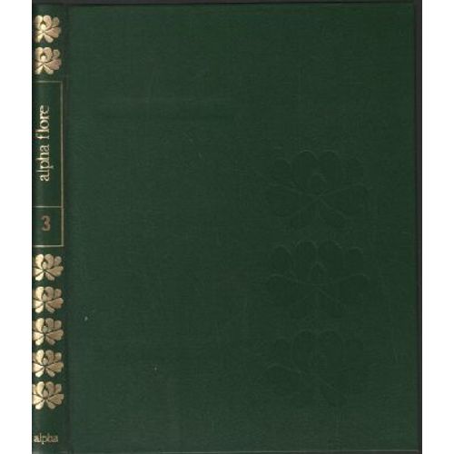 Alpha Flore Volume 3 / Les Plantes Pour Fleurs Coupées