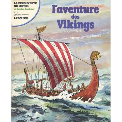 " L'aventure Des Vikings : Des Drakkars À L'est / Les Rois De La Mer " : La Découverte Du Monde En Bandes Dessinées N° 2 ( Novembre 1978 )