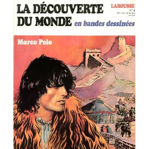 " De Venise À Pékin Avec Marco Polo / Ibn Battuta, Voyageur De L'islam " : La Découverte Du Monde En Bandes Dessinées N° 3 ( Décembre 1978 )