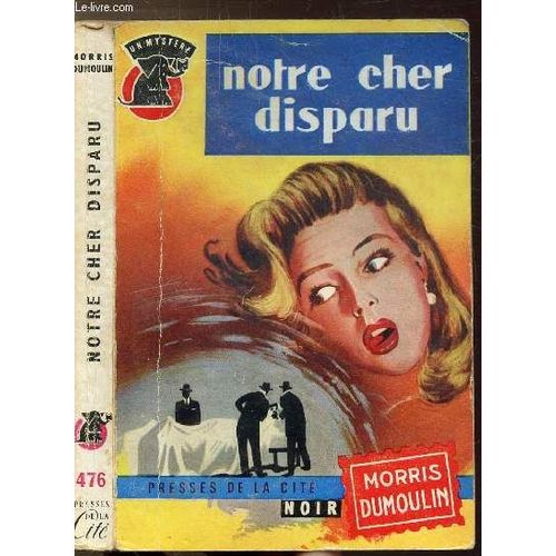Notre Cher Disparu-  Collection  Un Mystere..  N°476