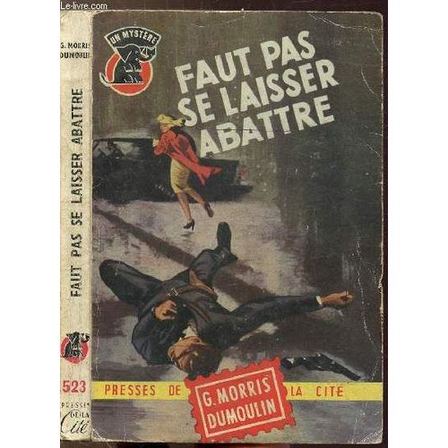 Faut Pas Se Laisser Abattre - Collection  Un Mystere..  N°523