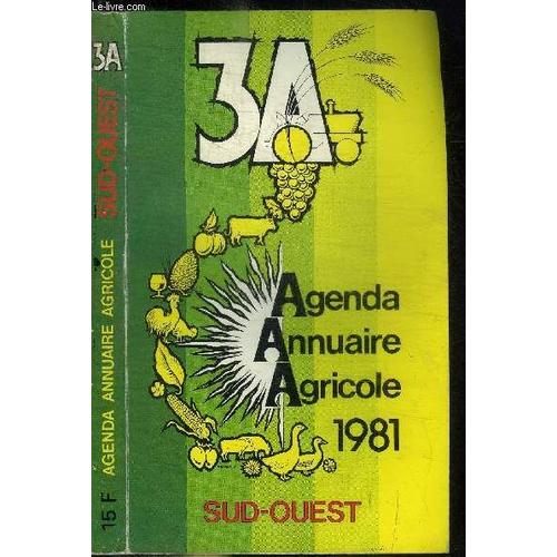 Agenda Annuaire Agricole 1981 Sommaire : Votre Calendrier - Les Saisons, Les Fêtes - Les Indicatifs Départementaux - Les Éclipses En 1981 - Les Marées Dans Le Sud-Ouest - Votre Agenda 1981 - ...