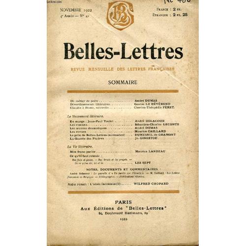 Belles-Lettres, Art Et Critique, 4e Annee, N° 41, Nov. 1922 (Sommaire: Du Métier De Poète. André Dumas. Divertissements Littéraires. Gaston Le Révérend. Claudie À Rome, Nouvelle. ...