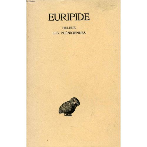 Euripide, Tome V, Helene, Les Pheniciennes