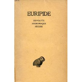 Euripide, Tome Ii, Hippolyte, Andromaque, Hecube