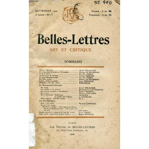 Belles-Lettres, Art Et Critique, 2e Annee, N° 15, Sept. 1920 (Sommaire: Prosper Merimee André Delacour. Le Mouvement Littéraire En Normandie Gaston Le Révérend. Tirez La Barre ! Ch.-Th. ...