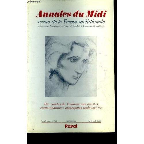 Annales Du Midi Revue De La France Meridionale Nouvelle Serie N° 182 Avril Juin 1988 -  Stratégies Matrimoniales Des Comtes De Toulouse 850-1270 Par Débax - Arnaud Baric Missionnaire ...