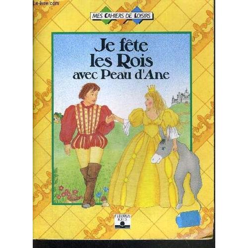 Je Fete Les Rois Avec Peau D Ane