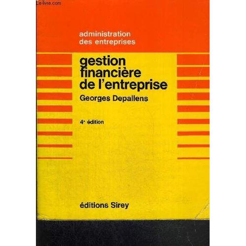 Gestion Financiere De L'entreprise - 4e Edition Revue Et Mise A Jour