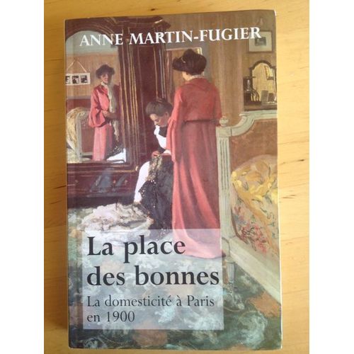 La Place Des Bonnes. La Domesticité À Paris En 1900