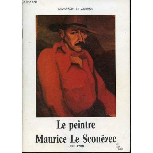 Le Peintre Maurice Le Scouezec (1881-1940).