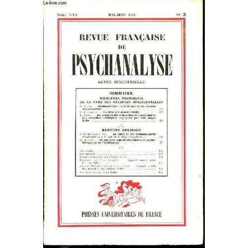 Revue Francaise De Psychanalyse - Tome 25 - N°3 - Mai-Juin 1961 - Sommaire : Problèmes Techniques De La Cure Des Névroses Obsessionnel / S. Nacht. Problèmes Techniques De La Cure Des ...