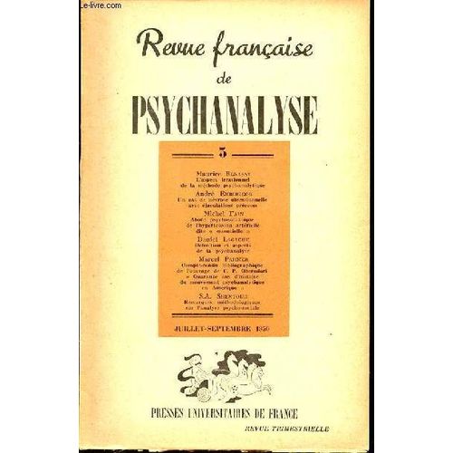 Revue Francaise De Psychanalyse - N° 3 - Juillet-Septembre 1950 - Maurice Benassy L¿Aspect Irrationnel De La Méthode Psychanalytique /André Embiricos Un Cas De Névrose Obsessionnelle Avec ...