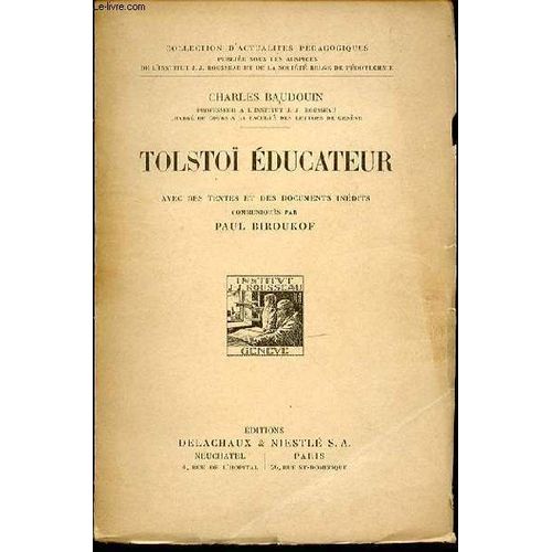 Tolstoi Educateur - Avec Des Textes Et Des Documents Inedits Communiques Par Paul Biroukof. Collection D'actualites Pedagogiques.