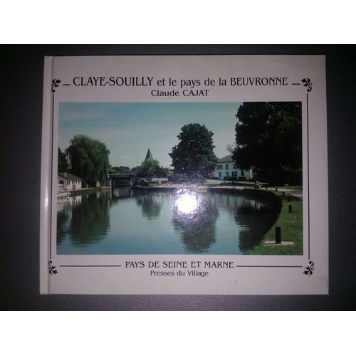 Claye-Souilly Et Le Pays De La Beuvronne