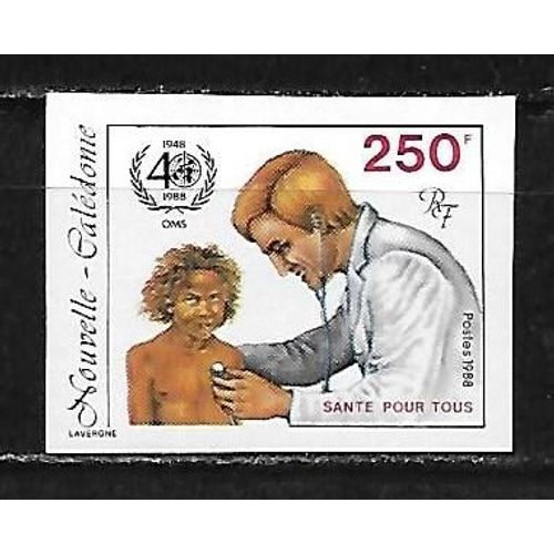 Nouvelle-Caledonie 1988 : 40è Anniversaire De L'o.M.S. (Organisation Mondiale De La Santé) : Médecin Examinant Un Jeune Patient - Timbre À 250 F. Multicolore Neuf ** Non-Dentelé Cote 23  Rare