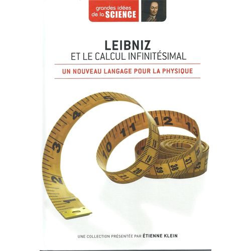 Grandes Idées De La Science - Leibniz Et Le Calcul Infinitésimal