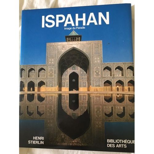 Ispahan Image du paradis - Art et culture | Rakuten