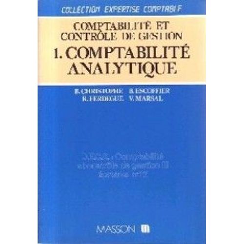 Comptabilité Et Contrôle De Gestion Tome 1 - Comptabilité Analytique