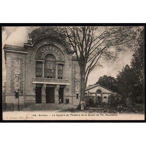 Carte Postale Ancienne, France, Eure ( 27 ), Evreux, Le Square Du Théâtre Et Le Buste De Rousseau