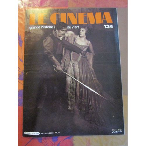 Le Cinema 134 - Lionel, Ethel Et John Barrymore / Douglas Fairbanks / Lon Chaney / Ramon Novarro,...