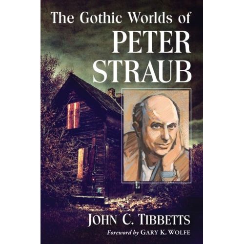 Gothic Worlds Of Peter Straub