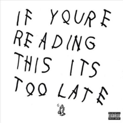 If Youre Reading This Its Too Late