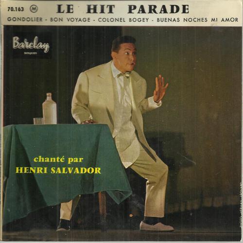 Le Hit Parade : Gondolier (J. Broussolle, Pete De Angelis) - Bon Voyage (J. Larue, D. Small) / Colonel Bogey (R. Chabrier, K.J. Alford) - Buenas Noches Mi Amor (M. Fontenoy, H. Giraud)