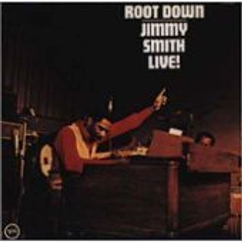 Root Down: Jimmy Smith Live!