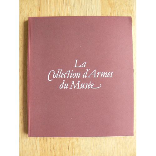 Inventaire Général Des Collections. 2 La Collection D'armes Du Musée. Musée Du Vieux Château Laval