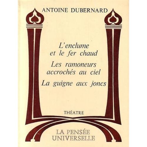 L'enclume Et Le Fer Chaud / Les Ramoneurs Accrochés Au Ciel / La Guigne Aux Joncs
