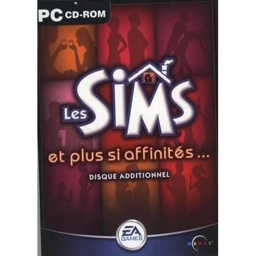 Les Sims - Et Plus Si Affinités Pc