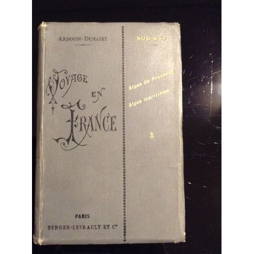  Voyage En France - Sud-Est - Alpes De Provence Et Alpes Maritimes  Ardouin - Dumazet