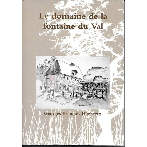 Le Domaine De La Fontaine Du Val