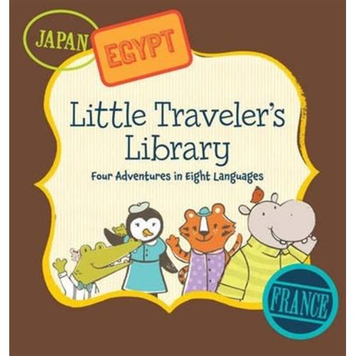 Little Traveler's Library: Four Adventures In Eight Languages