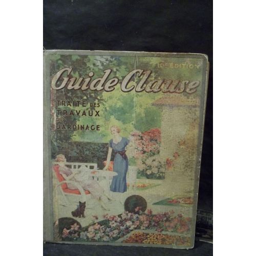 Guide Clause. Traité Des Travaux Du Jardinage. 10eme Édition 1949