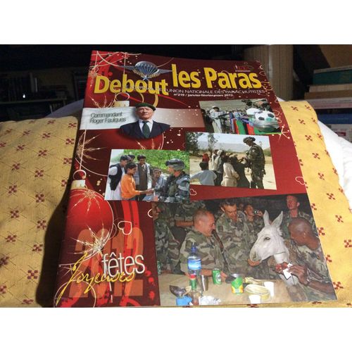 Debout Les Paras N° 219 Janvier. Février. Mars 2012. Commandant Roger Faulques 