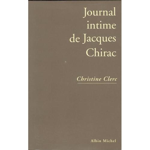 Journal Intime De Jacques Chirac Tome 1 - Journal Intime De Jacques Chirac