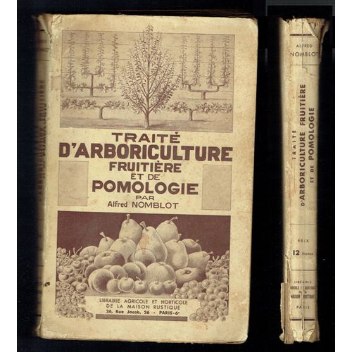Traite D'arboriculture Fruitiere Et De Pomologie Avec De Nombreuses Planches Et Figures Explicatives