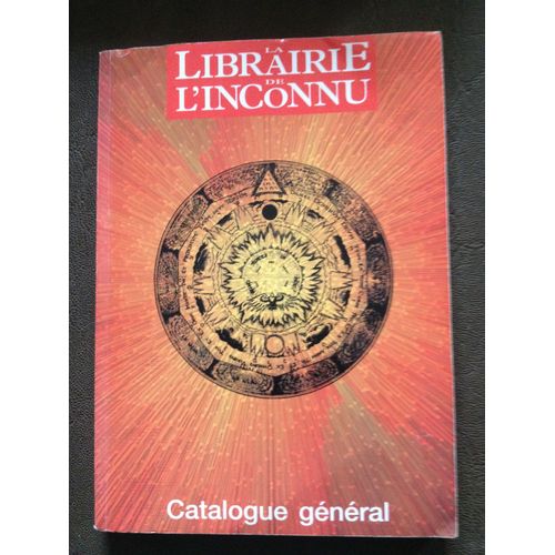 Catalogue Général - La Librairie De L'inconnu